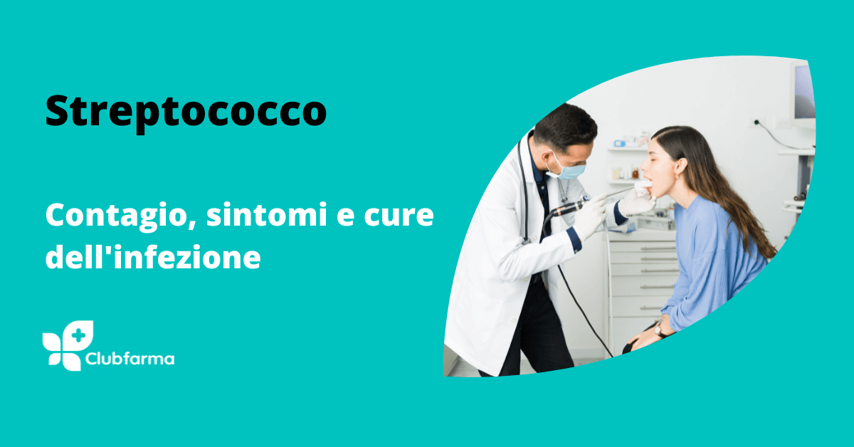 Streptococco: sintomi, tampone e antibiotico contro l’infezione