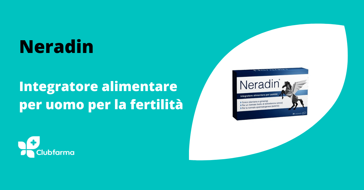 Neradin: l’integratore in compresse per la fertilità dell’uomo